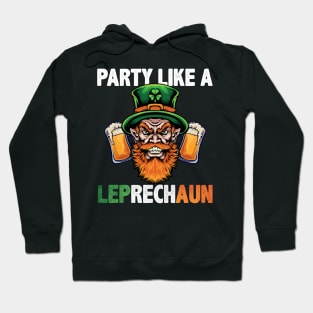 party like a leprechaun - st patricks Hoodie